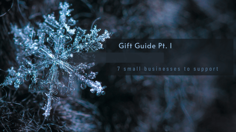 Gift Guide Pt. I
